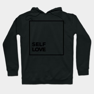 Self Love Minimalist Design - Love Yourselft - motovational quotes Hoodie